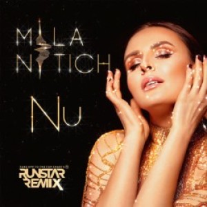 Mila Nitich - Nu - Runstar Remix